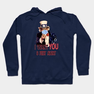 Uncle Sam - I want you 6ft away Hoodie